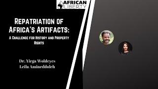 Repatriation of Africa's Artifacts: A Challenge for History and Property Rights