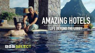 Amazing Hotels: Life Beyond The Lobby | Season 3 Trailer | BBC Select