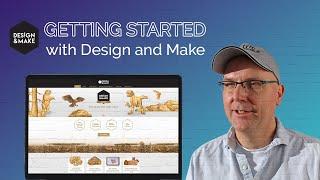 Getting Started With Design & Make