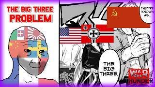 The "Big Three" Problem | War Thunder