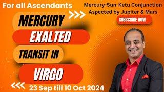 Mercury exalted transit in Virgo for all Ascendants 23 Sep till 10 Oct 2024 | Astrology Predictions