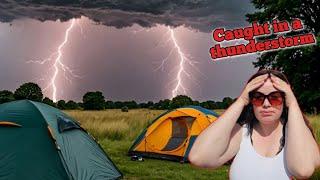 SURVIVING A TERRIFYING THUNDERSTORM WHILE CAMPING IN LONDON