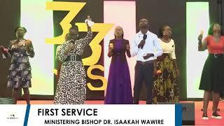 FIRST SERVICE || MINISTERING BISHOP DR. ISAAKAH WAWIRE || 6/16/2024