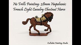 No Frills Painting: 28mm Napoleonic French Light Cavalry Chestnut Horse