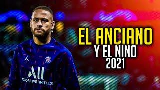 Neymar Jr ● EL Anciano EL Y Nino  ● "Cheo Gallego" ● Skill & Goals ● 2021