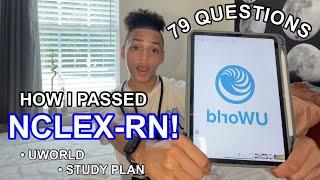 HOW I PASSED THE NCLEX-RN IN 79 QUESTIONS I 51% UWORLD SCORE + MY STUDY PLAN