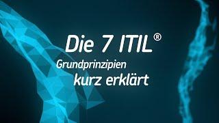 Alle 7 ITIL® Grundprinzipien in 2 Minuten