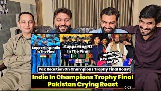 India In Champions Trophy Final Pakistan Crying Roast  Pakistan Reaction On Champions Trophy Roast