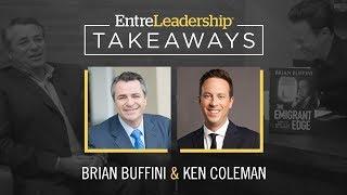 The Emigrant Edge | Brian Buffini | EntreLeadership Takeaways