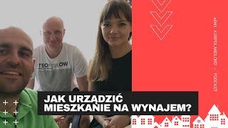 #041 - Jak urządzić mieszkanie na wynajem? - Karolina Pogorzelska