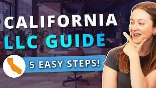 California LLC - How to Start an LLC in California in 2025 (Updated Step by Step Guide)