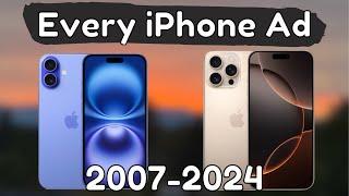 Every iPhone Ad: 2007-2024