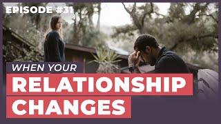 How to Know When a Relationship No Longer Serves You - 12 Week Relationships Podcast #31