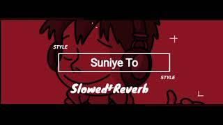 Suniye To Rukiye To Slowed+reverb  #slowed #slowedandreverb #slowedsongs #slowmotion