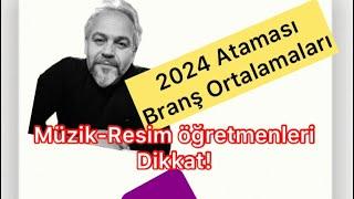 2024 Branş Analizleri #2024öğretmenataması #müziköğretmeni #resimöğretmeni #atama