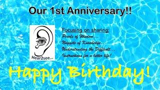 Happy Birthday Hear2See YouTube Channel's 1st Anniversary May 10, 2023 - Help us celebrate!