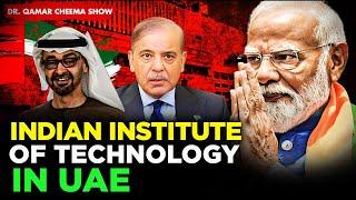 India opens Indian Institute of Technology in Abu Dhabi:India Exporting talent & Pak sending beggars