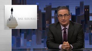 Bail Reform: Last Week Tonight with John Oliver (HBO)