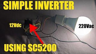 how to make simple inverter circuit 12Vdc to 220Vac using sc5200 at home