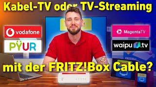 Fernsehen mit der FRITZ!Box via Kabel oder Internetleitung?