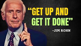 GET UP AND GET IT DONE - Jim Rohn Motivation