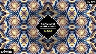 Astral Base & Digital Mess - Be Free (Original Mix) [Univack]