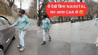 Delhi to Nainital Road Condition ️ Delhi to Nainital by CAR 