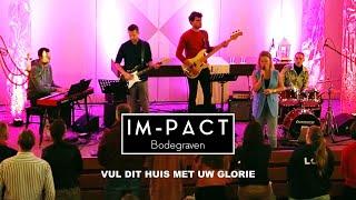 Vul dit huis met uw glorie | Impact Bodegraven