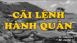 Cãi Lệnh Hành Quân | Radio Miền Nam | Hồi Ký Miền Nam | Chuyện Miền Nam