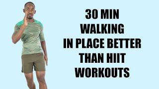 30 Minute Walking In Place Workout Better Than HIIT Workouts