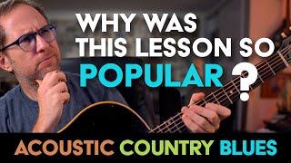 Why was this guitar lesson so popular? Acoustic Country Blues (REBOOT) - Now includes Part 2 - EP583