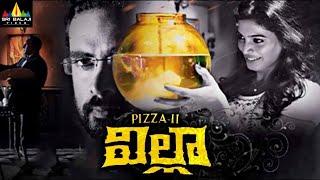 Villa (Pizza 2) Telugu Full Movie | Telugu Full Movies | Ashok Selvan, Sanchita