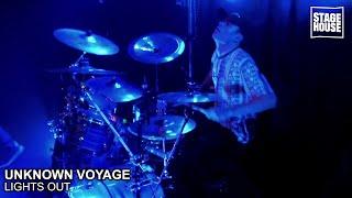 Unknown Voyage - Lights Out [Live @ StageHouse]