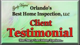 Orlando Home Inspection Testimonial - Orlando's Best Home Inspection, LLC