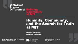 Dialogues Across Difference: Building Community at MIT, John Tomasi