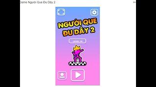 gamevui .Game Người Que Đu Dây 2