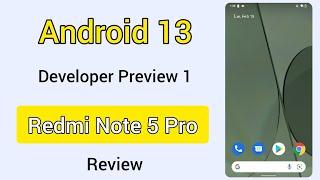 Android 13 DP1 for Redmi Note 5 Pro / Whyred