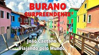 BURANO - ESTANDO EM VENEZA NÃO DEIXE DE VISITAR