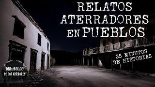 RELATOS PARANORMALES EN PUEBLOS VOL 4 | HISTORIAS DE TERROR