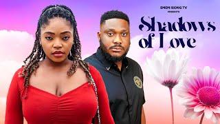 Shadows of Love |  Latest Full Nigerian Movies 2024 | Emem Isong TV