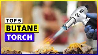 Top 5 Best Butane Torch in 2025