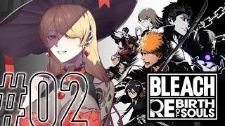 【#02 BLEACH Rebirth of Souls】ぼくは ただ きみにさよならを言う練習をする【ニュイ・ソシエール / にじさんじ】