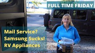 How Is Your RV Mail Service  on the road? Samsung Sucks! Full Time Friday! #FTF #FULLTIMEFRIDAY