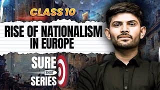 The Rise of Nationalism in Europe | Sure Shot Series 2024-25 | Digraj Sir