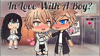 I'm In Love With A Boy | Gay Love Story | Gacha Life | GLMM