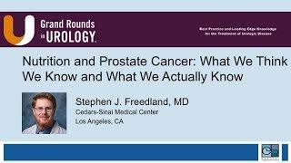 Nutrition and Prostate Cancer What We Think We Know and What We Actually Know