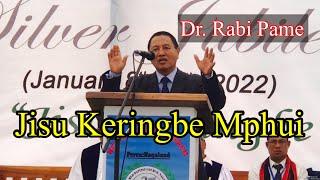 Dr. Rabi Pame // Jisu Keringbe Mphui || At Hebamloa Baptist Church ||