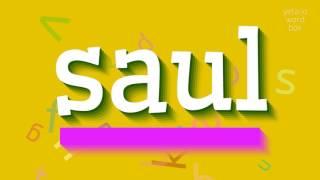 HOW TO PRONOUNCE SAUL? #saul