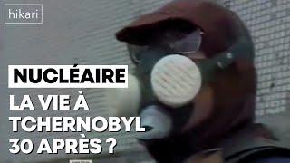 À quoi ressemble Tchernobyl 30 ans après ?