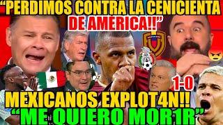 PRENSA MEXICANA ESTALL0 DE FURIA con VENEZUELA VS MEXICO 1-0 "VERGÜENZA PERDER vs VZLA" TRISTEZA!